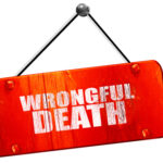 A wrongful death sign A wrongful death sign